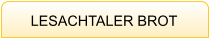 LESACHTALER BROT
