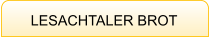 LESACHTALER BROT